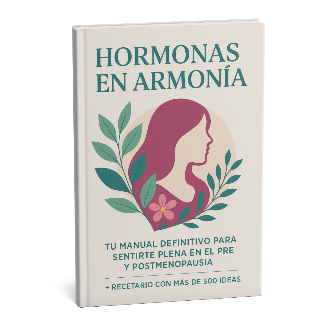 Hormonas en Armonía: Tu manual definitivo para sentirte plena en el pre y post menopausia + 10 BONOS